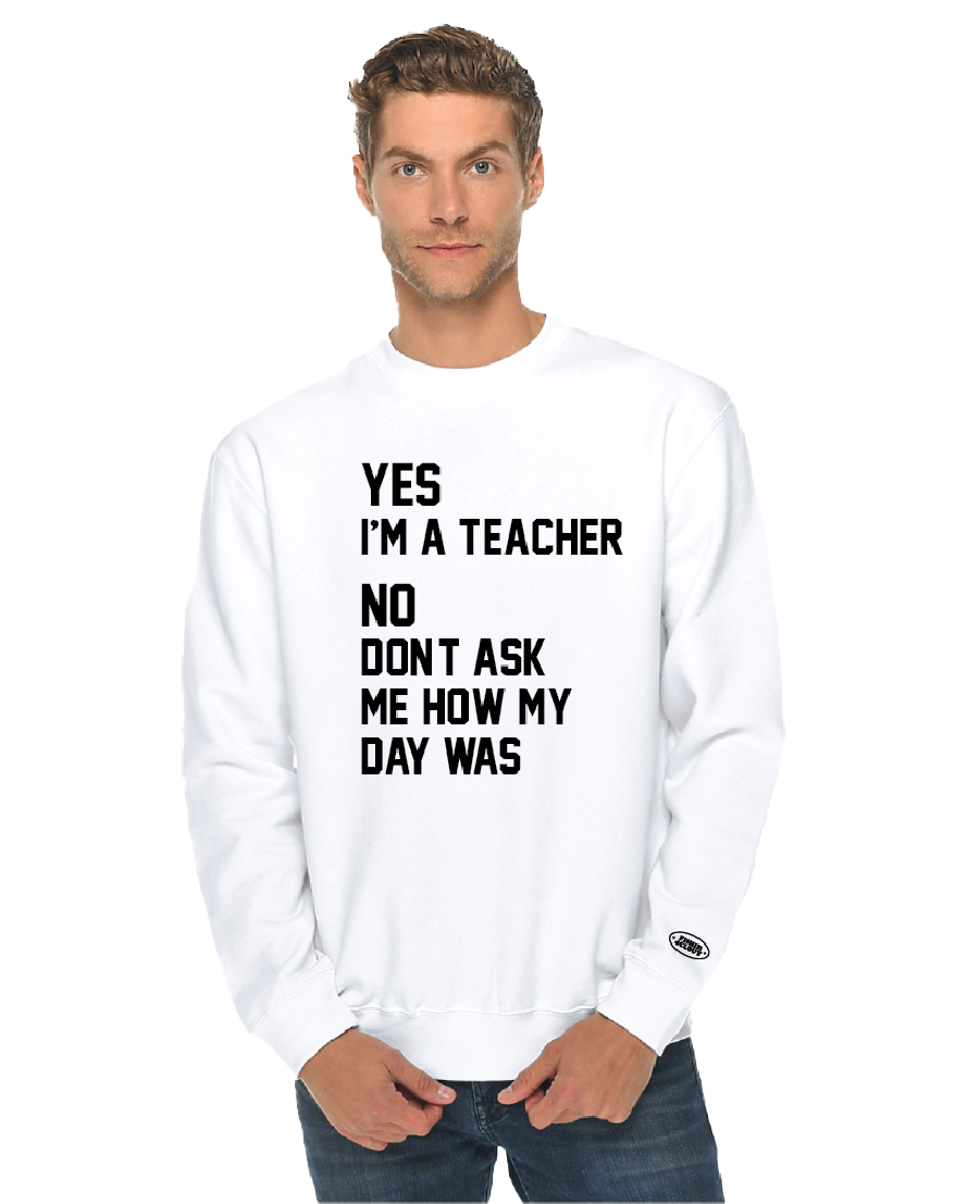 Yes I'm a Teacher Premium Crewneck Sweatshirt