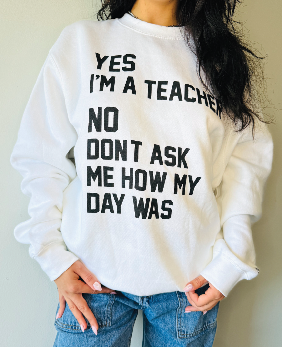 Yes I'm a Teacher Premium Crewneck Sweatshirt